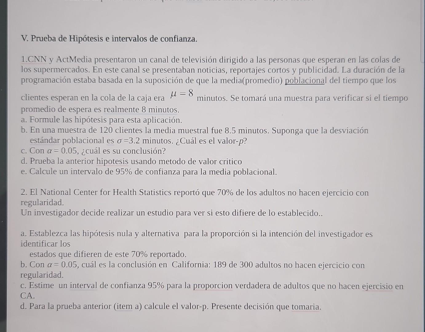 V. Prueba de Hipótesis e intervalos de confianza. 1.CNN y ActMedia presentaron un canal de televisión dirigido a las personas