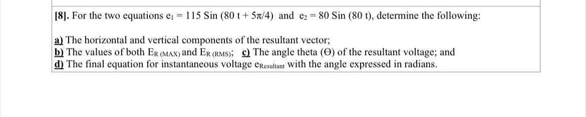 Solved [8]. For the two equations e_(1)=115Sin(80t+5(\\\\pi | Chegg.com