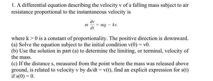 Solved 1. A differential equation describing the velocity v | Chegg.com