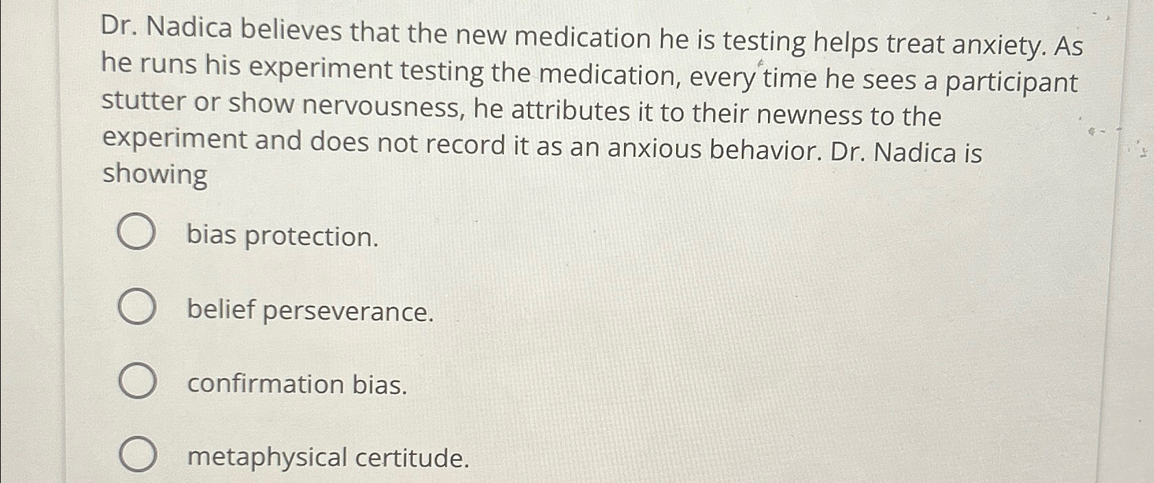 Solved Dr. ﻿Nadica believes that the new medication he is | Chegg.com