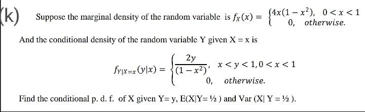 Solved (k) Suppose the marginal density of the random | Chegg.com