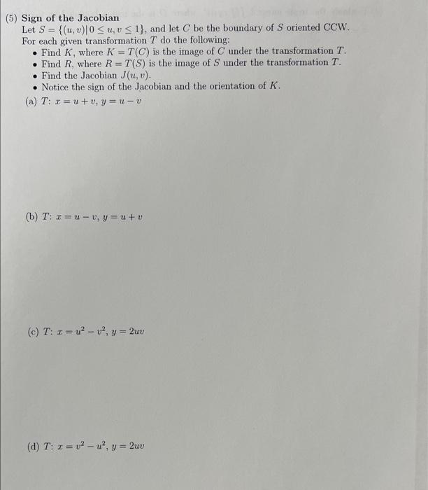 Solved (5) Sign of the Jacobian Let S={(u,v)∣0≤u,v≤1}, and | Chegg.com