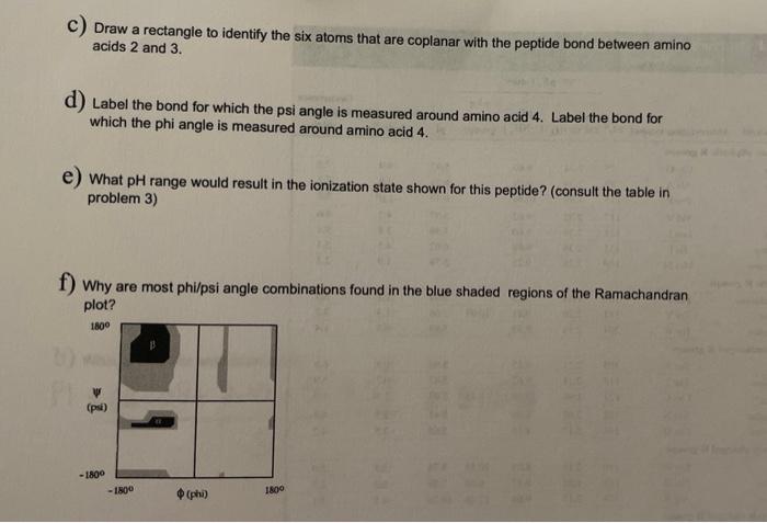 C) Draw a rectangle to identify the six atoms that are coplanar with the peptide bond between amino acids 2 and \( 3 . \)
d) 