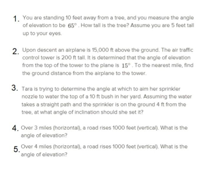 Solved 1. You are standing 10 feet away from a tree, and you | Chegg.com