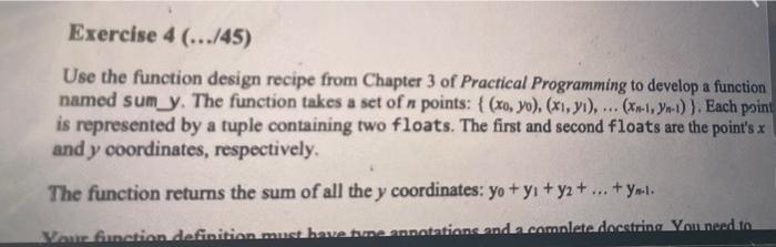 Solved Exercise 4 (.../45) Use the function design recipe | Chegg.com