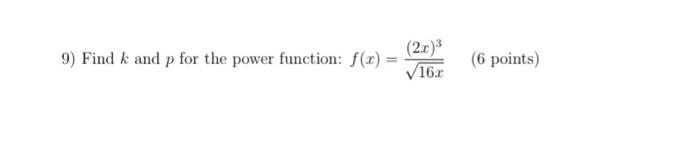 Solved (2.c) 9) Find k and p for the power function: f(1) = | Chegg.com