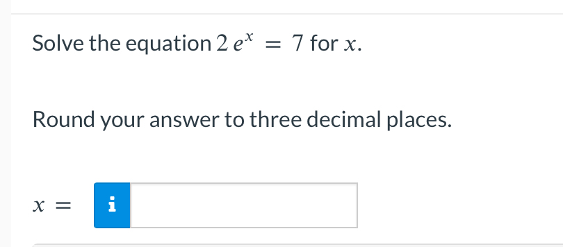 Solved Solve the equation 2ex=7 ﻿for xRound your answer to | Chegg.com