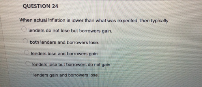 question-24when-actual-inflation-is-lower-than-what-was-expected-then