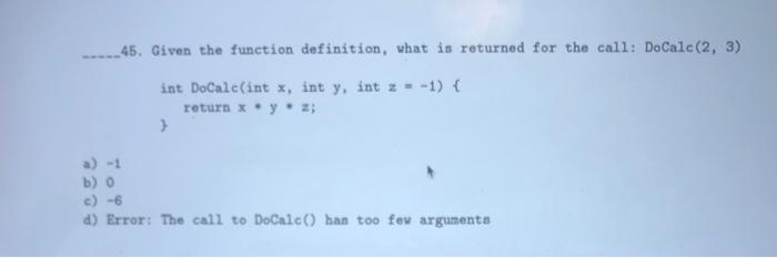 Solved _45. Given the function definition, what is returned | Chegg.com