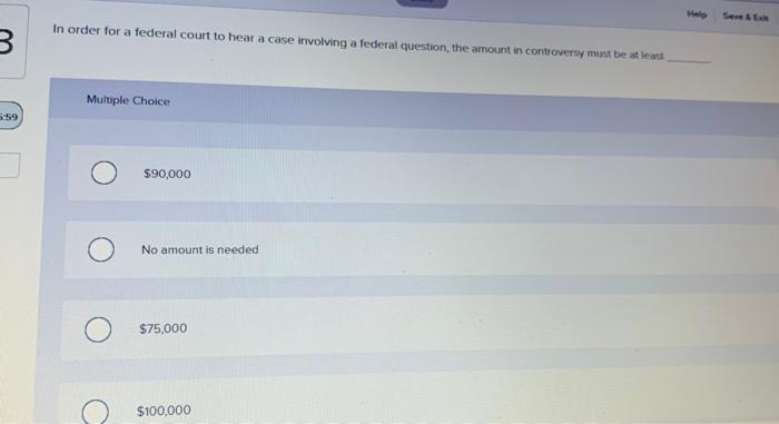 Solved In Order For A Federal Court To Hear A Case Involving Chegg