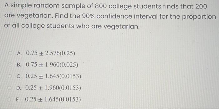 Solved A Simple Random Sample Of 800 College Students Finds | Chegg.com