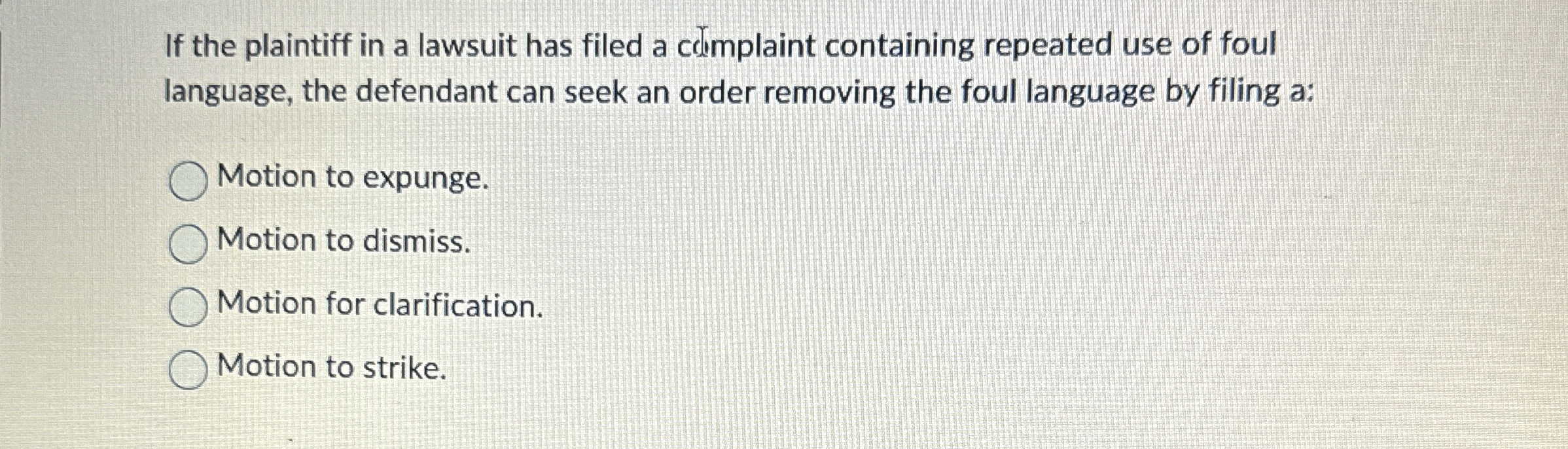 Solved If the plaintiff in a lawsuit has filed a cermplaint | Chegg.com