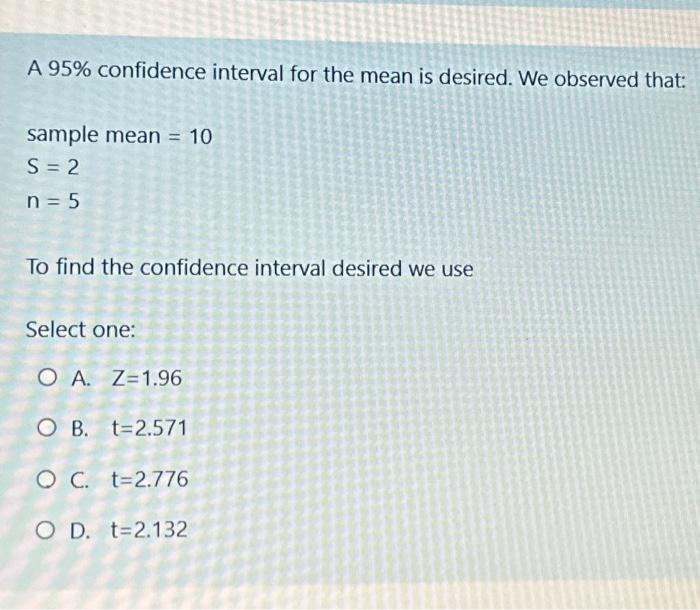 Solved A 95% confidence interval for the mean is desired. We | Chegg.com