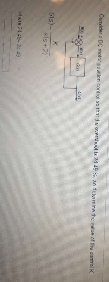Solved Consider a DC motor position control so that the | Chegg.com