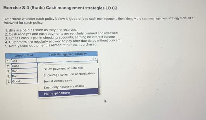 Solved Exercise 8-4 (Static) Cash Management Strategies LO | Chegg.com