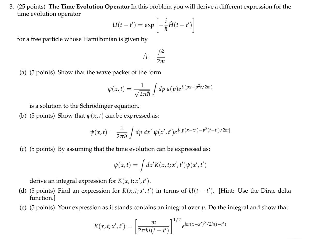 Solved 3. (25 points) The Time Evolution Operator In this | Chegg.com