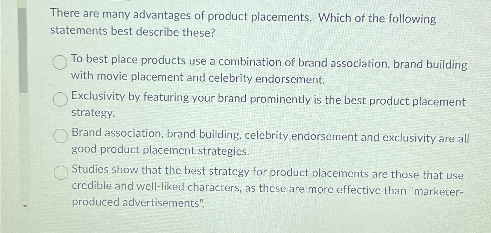 Solved There are many advantages of product placements. | Chegg.com