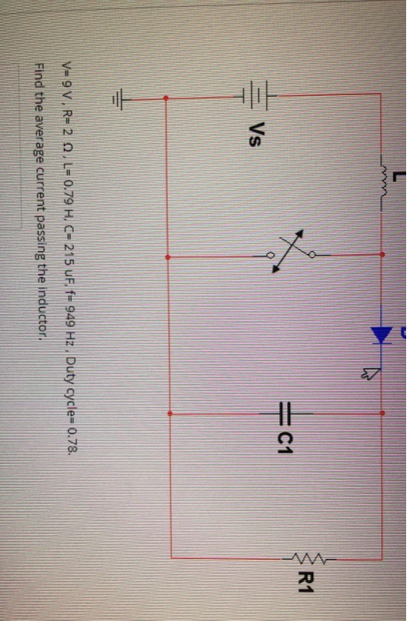 Solved R1 C1 Vs V 9 V R 2 0 L 0 79 H C 215 Uf F 949 Chegg Com