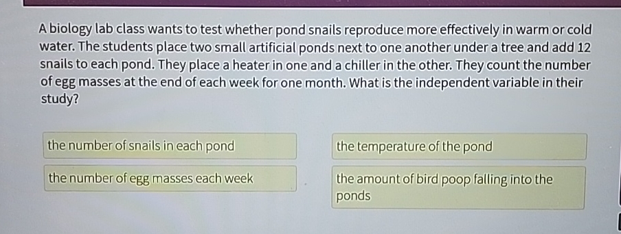 Solved A biology lab class wants to test whether pond snails | Chegg.com