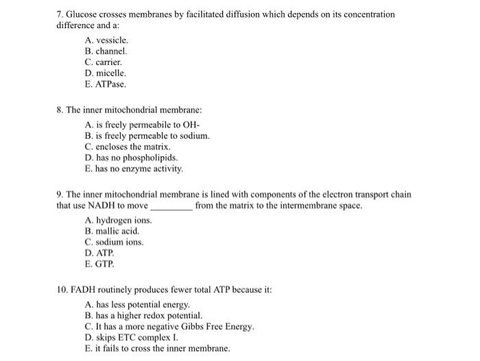 Solved 7. Glucose crosses membranes by facilitated diffusion | Chegg.com