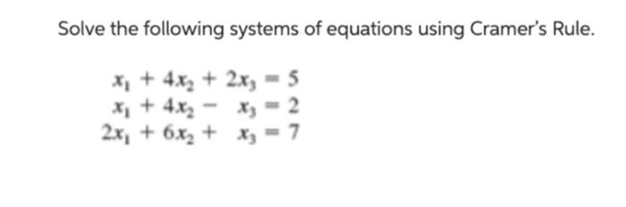 Solved Solve the following systems of equations using | Chegg.com