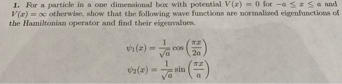 Solved 1. For a particle in a one dimensional box with | Chegg.com