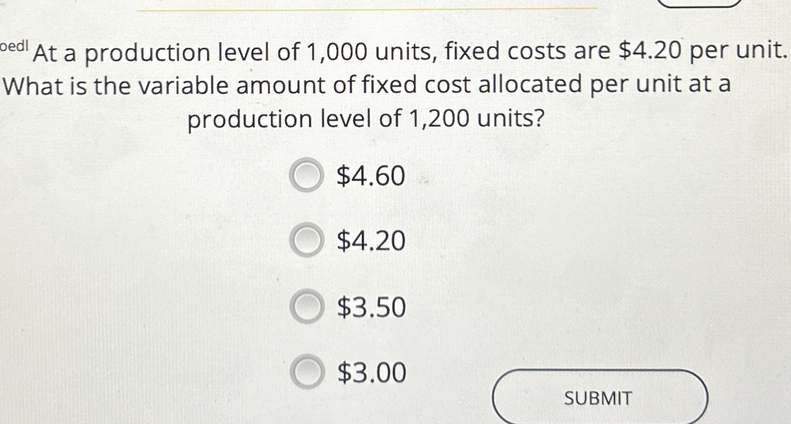 Solved At a production level of 1,000 ﻿units, fixed costs | Chegg.com