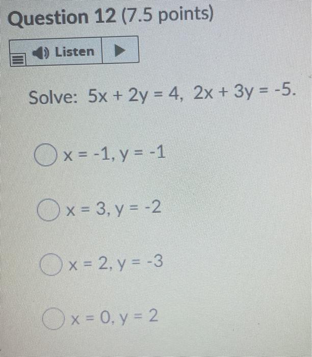 Solved Question 12 7 5 Points 3 Listen Solve 5x 2y Chegg Com