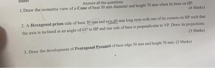 Solved Answer all the questions 1.Draw the isometric view of | Chegg.com