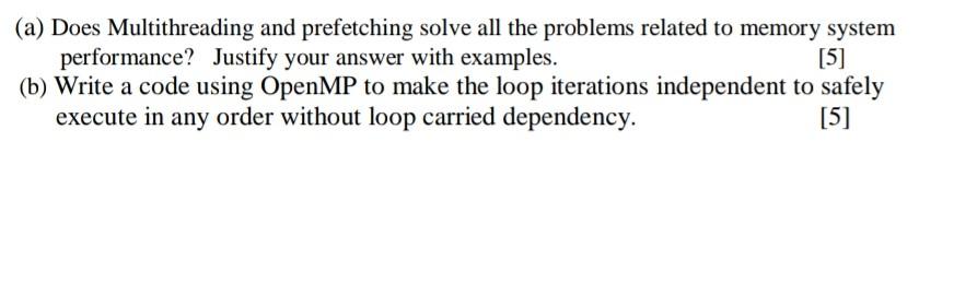 Solved (a) Does Multithreading and prefetching solve all the | Chegg.com