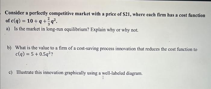 Solved Consider a perfectly competitive market with a price | Chegg.com