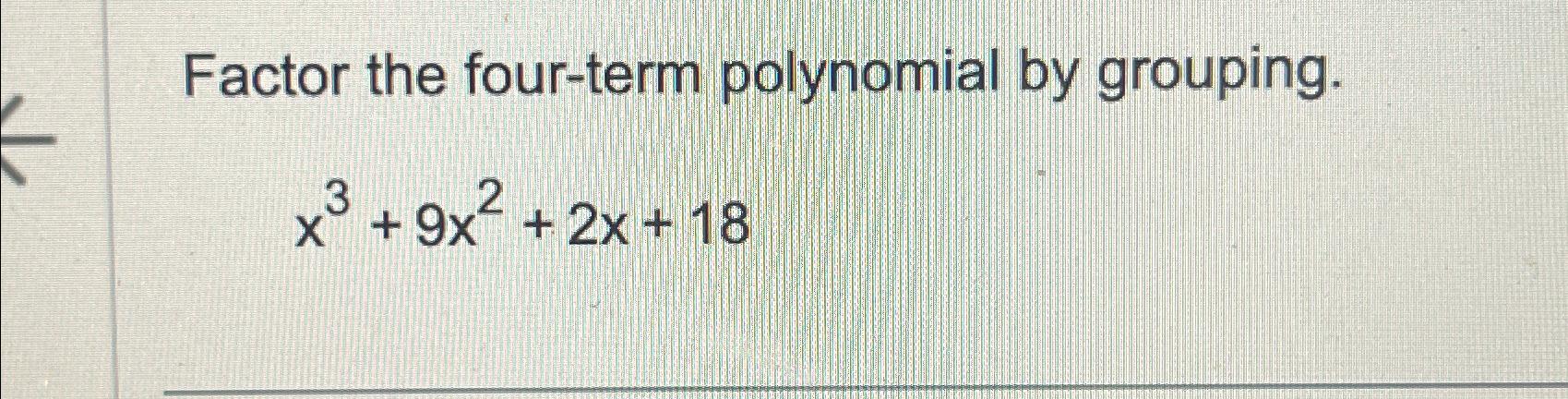 Solved Factor the four-term polynomial by | Chegg.com
