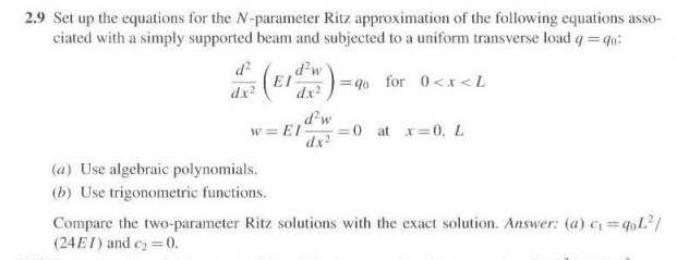 Solved 2.9 ﻿Set up ﻿the equations for the N-parameter Ritz | Chegg.com