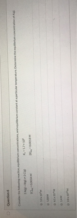 Solved D Question 6 Consider the following reaction, | Chegg.com
