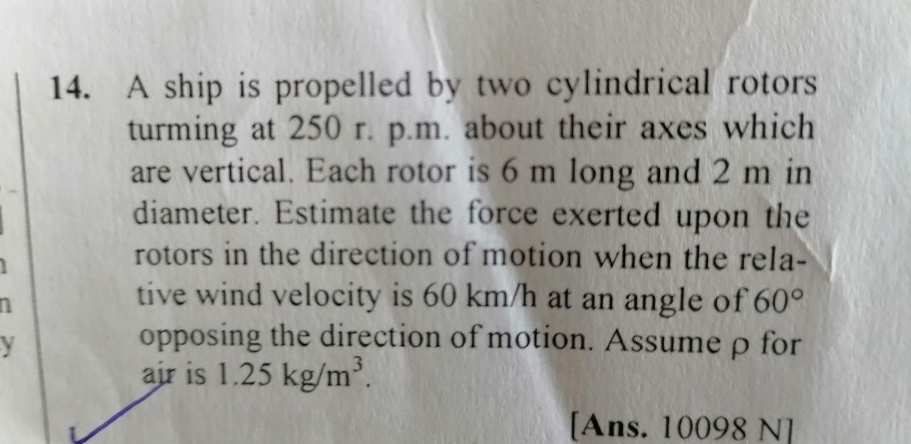 Solved 14. A ship is propelled by two cylindrical rotors