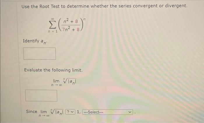 Solved Use the Root Test to determine whether the series | Chegg.com