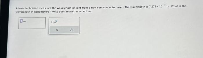 solved-a-laser-technician-measures-the-wavelength-of-light-chegg