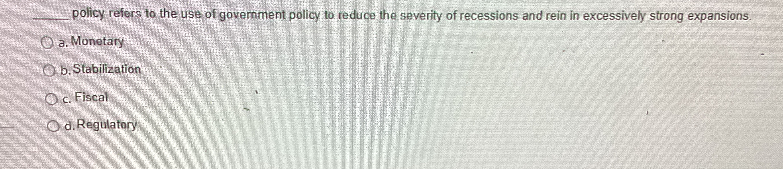 Solved q, ﻿policy refers to the use of government policy to | Chegg.com