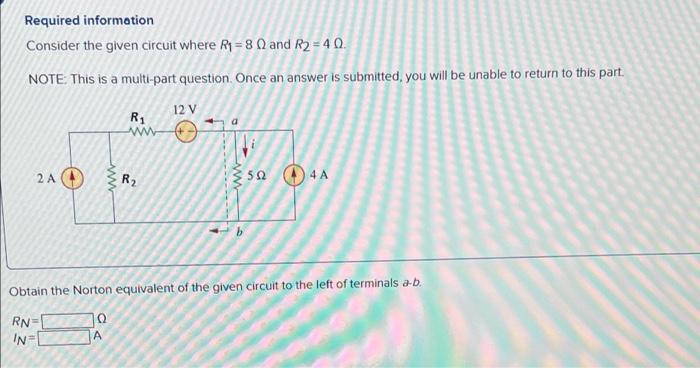 Solved Required information Consider the given circuit where | Chegg.com
