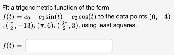 Solved Fit a trigonometric function of the form | Chegg.com