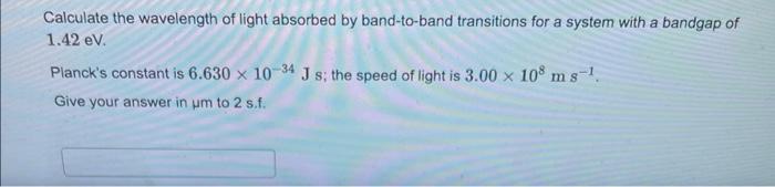 Solved Calculate the wavelength of light absorbed by | Chegg.com