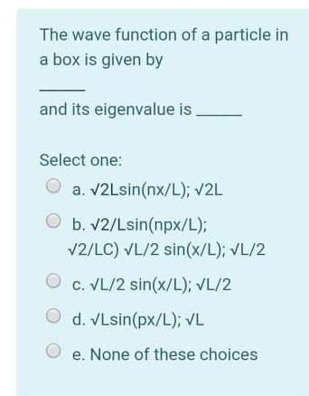Solved The wave function of a particle in a box is given by | Chegg.com