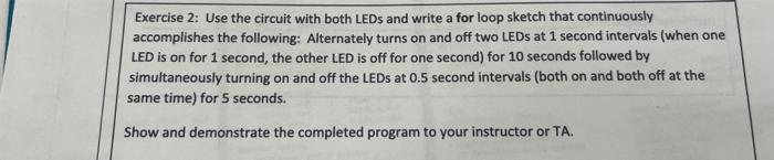 Solved Exercise 2: Use the circuit with both LEDs and write | Chegg.com