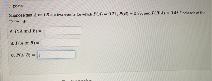 Solved (1 Point) Suppose That A And B Are Two Events For | Chegg.com