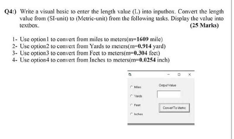 Length Predefined Function Visual Basic Solved Q4:) Write a visual basic to enter the length value | Chegg.com