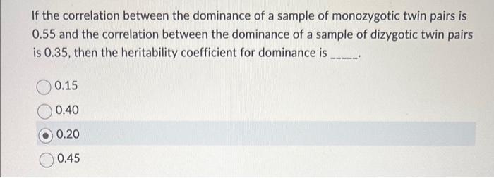Solved If the correlation between the dominance of a sample | Chegg.com