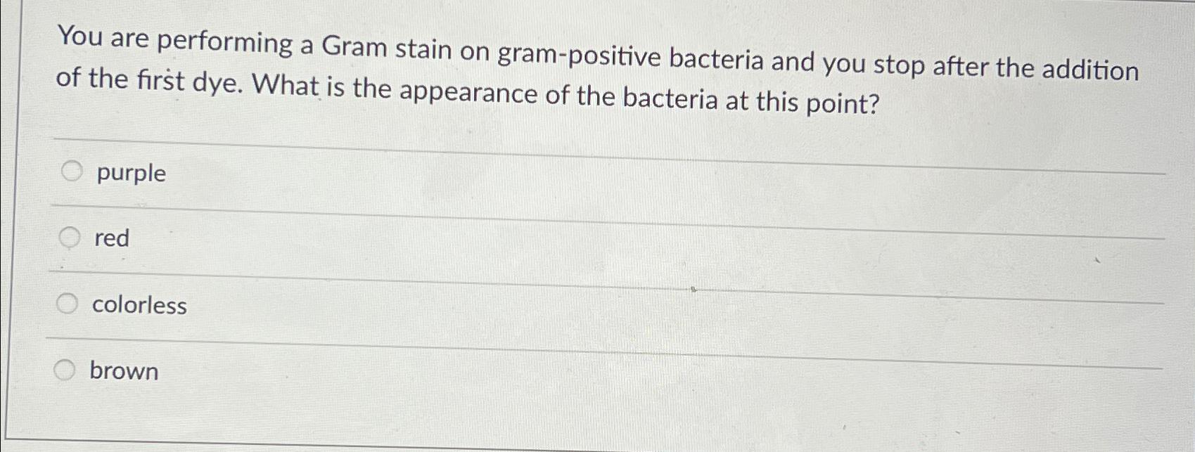 Solved You are performing a Gram stain on gram-positive | Chegg.com