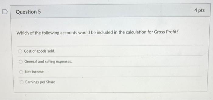 Solved Question 5 4 pts Which of the following accounts | Chegg.com