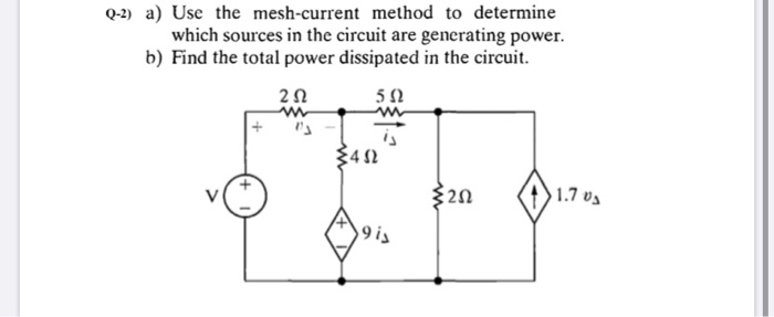 Solved Q-2) A) Use The Mesh-current Method To Determine 