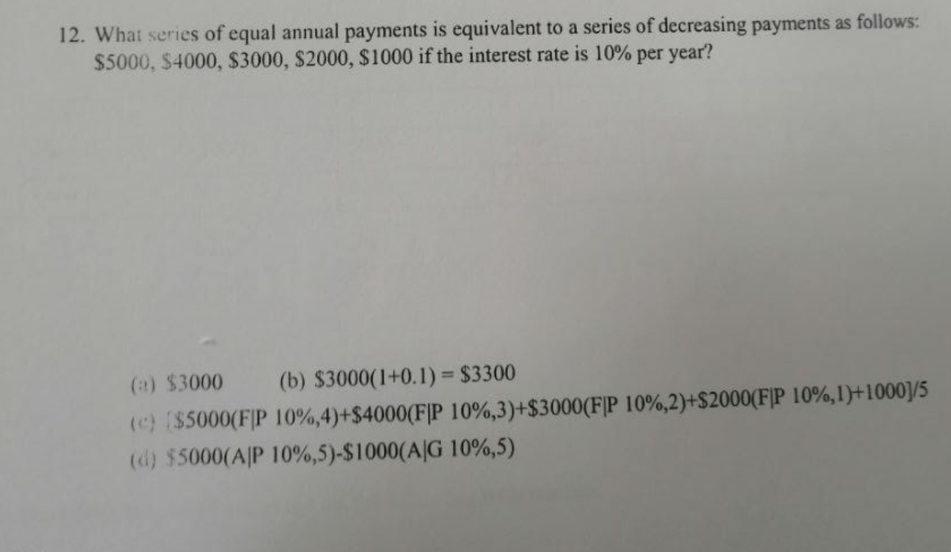 Solved 12. What Series Of Equal Annual Payments Is | Chegg.com